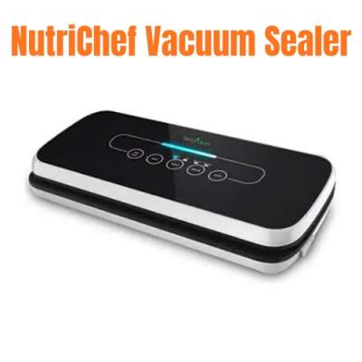 VACUUM SEALER BY NUTRICHEF review