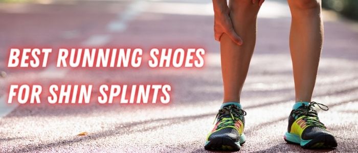 Best Running Shoes for Shin Splints