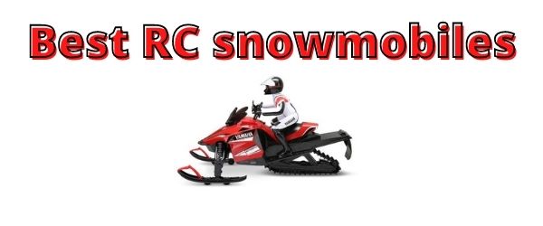 Best RC Snowmobile